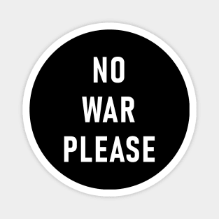 No War Please Magnet